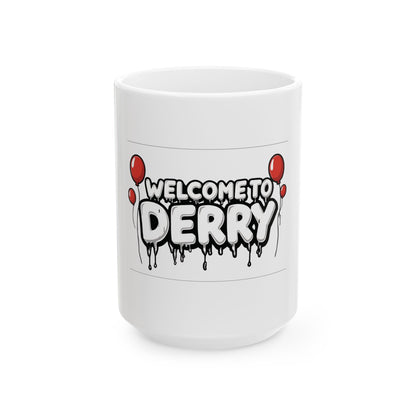Welcome to Derry Ceramic Mug —  (11oz, 15oz)