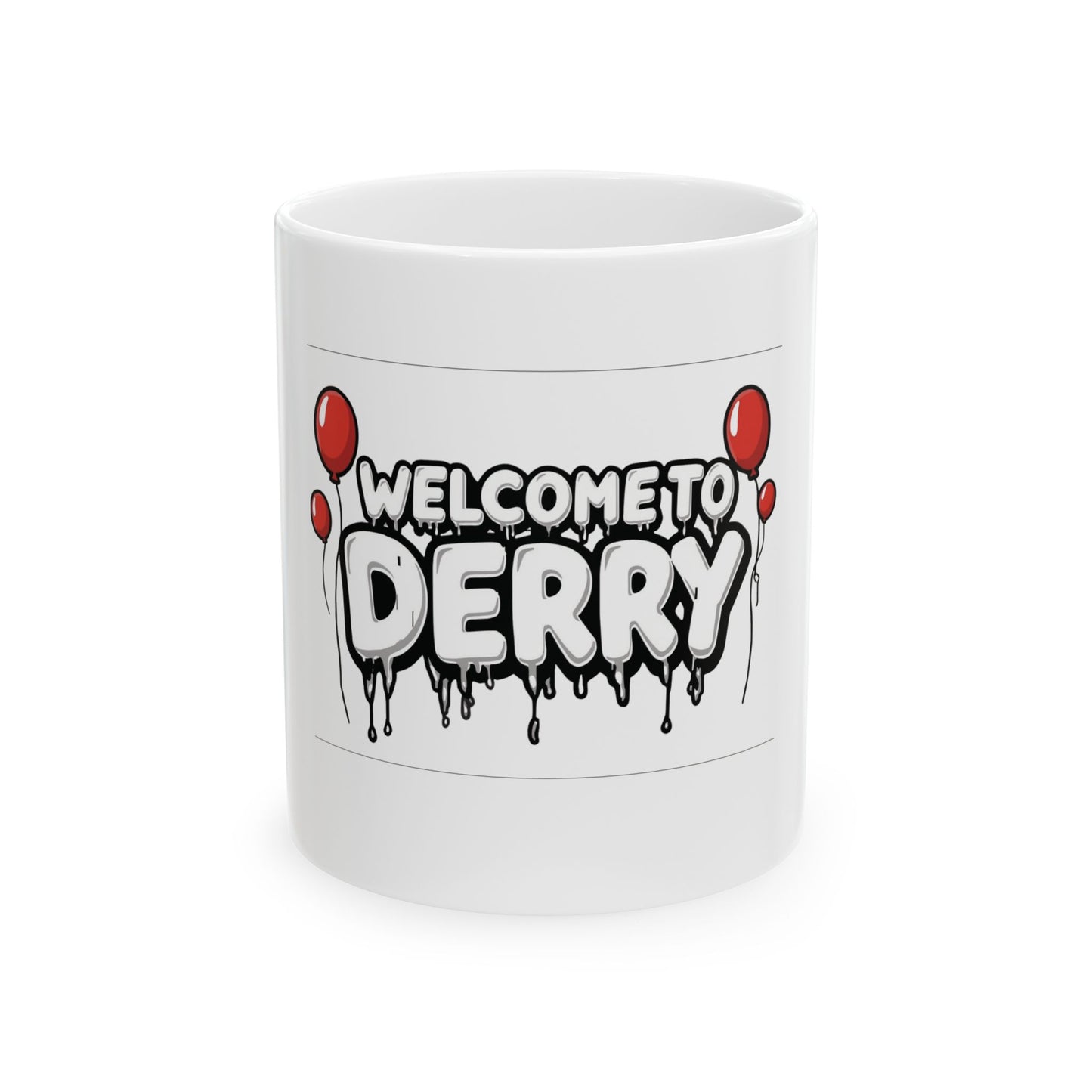 Welcome to Derry Ceramic Mug —  (11oz, 15oz)