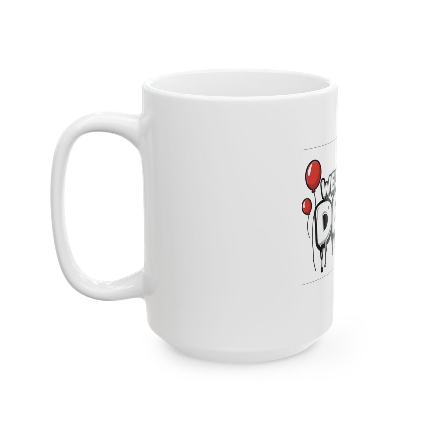 Welcome to Derry Ceramic Mug —  (11oz, 15oz)